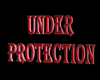 Under protection sign