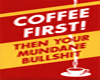 Coffee Mundane