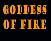 GODDESS OF FIRE