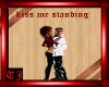 {TJ} Kiss me standing