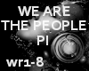WE ARE THE PEOPLE PI RQ