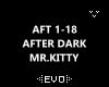 Ξ| MR.KITTY AFTER DARK