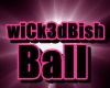 [JJ] WiCk3dBish Ball