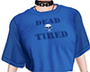 Dead Tired Crop Tee Blue
