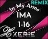 IMA In My Arms - Remix