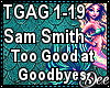 SamSmith:GoodAtGoodbyes