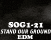 EDM-STAND OUR GROUND