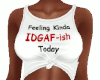 IDGAF Today