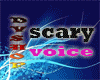 DV . SCARY VOICE 1,