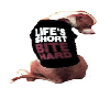 LIFES SHORT-BITE HARD