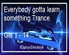 Gotta learn trance