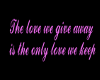 The love we give TP Sign