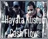 Cash Flow &Hayata Kustum