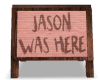 Jason was here sign post