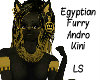 Egyptian Fur Andro Kini