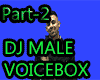 dj male voice part 2