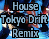 House Tokyo Drift Remix