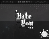 S | Hate You Too