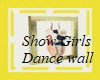 showgirls dance wall