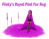 Pinkys Royal Pink FurRug