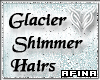 Glacier Shimmer Hairs