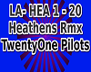 LA- Heathens Remix