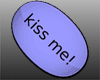 (kiss me!) __________(m)