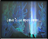 Love is a open  door