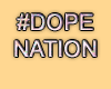 MA #DopeNation
