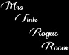 MrsTink Rogue Room