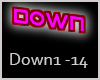 !S Down