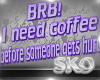 *SK*BRB COFFEE HS