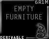 <0> Empty Furniture