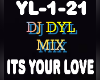 DJ Dyl Its Your Love