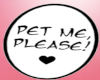 Pet me Sign