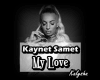 Kayna Samet - My Love