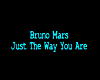 Bruno Mars The Way U Are