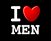 i love men