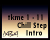 !xBx!Chill Step Intro