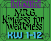 MRG-Kindness Weakness