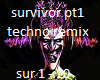 survivor techno remix p1