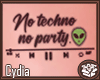 No Techno No PartyTattoo
