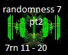 randomness 7 pt2