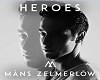 Heroes Måns Zelmerlöw