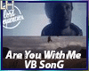 Are You With Me |VB|