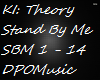 KI: Theory - Stand By Me