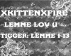 XKITTEN-TIGGER LEMME1-13