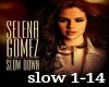 Selena Gomez: Slow Down