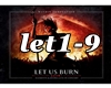 ♫C♫ Let Us Burn  .p1