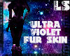 Ultra Violet Fur Skin